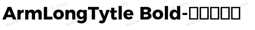 ArmLongTytle Bold字体转换